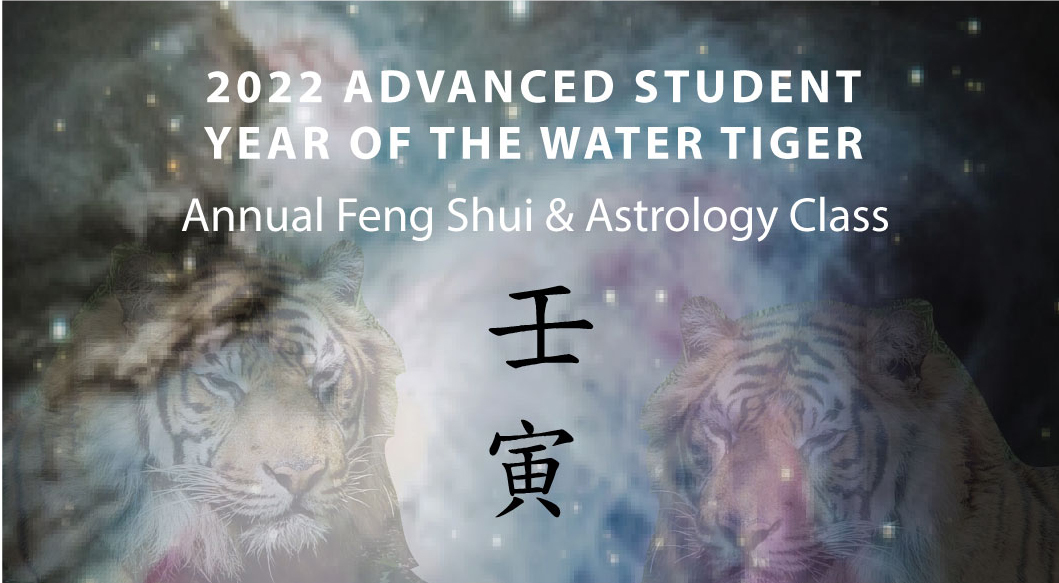 Navigating 2022 – Advanced Student Feng Shui + BaZi for Year of the Water Tiger